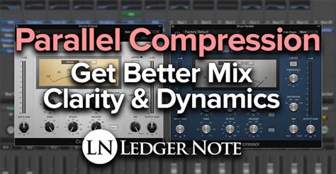 Parallel Compression Get Better Mix Clarity Dynamics Ledgernote