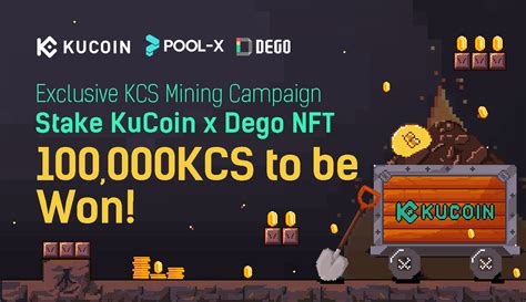 NFT DEGO Mining Campaign Round 2 Is Now Available On Pool X KuCoin