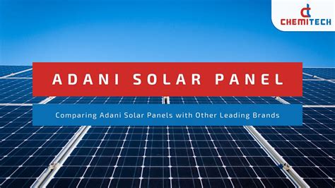 How Adani Solar Panels Differ From Others A Comprehensive Guide By