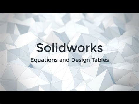 Using Equations And Design Tables In Solidworks YouTube