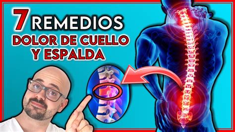 ALIVIAR El Dolor De CUELLO Y ESPALDA Para SIEMPRE 7 REMEDIOS Que