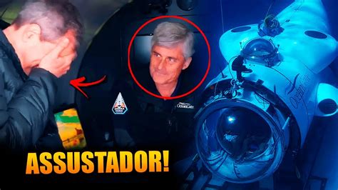 Antes De Morrer Dono Do Submarino Desafiou A Deus Veja O Que Ele