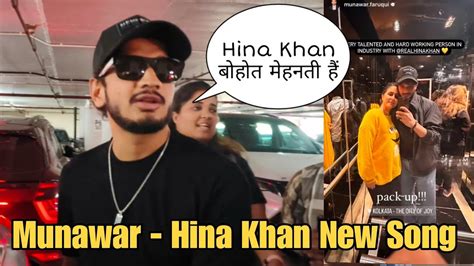 King Munawar Faruqui First Reaction On Working With Hina Khan