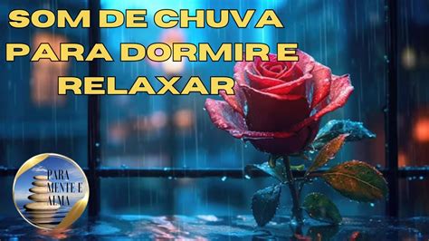 O Som Da Chuva Para Relaxar E Dormir Paz Relaxar Dormir Chuva YouTube