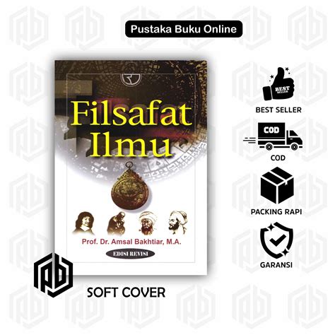 Filsafat Ilmu Edisi Revisi Amsal Bakhtiar Lazada Indonesia