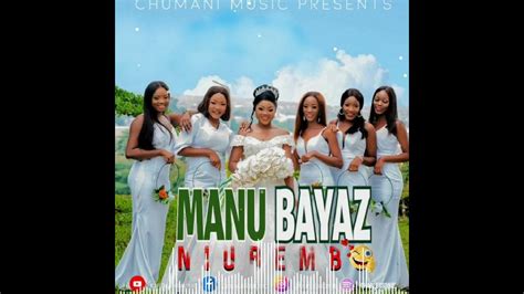 Manu Bayaz Ft Msenangu Band Ft Mavokali Niurembo Youtube