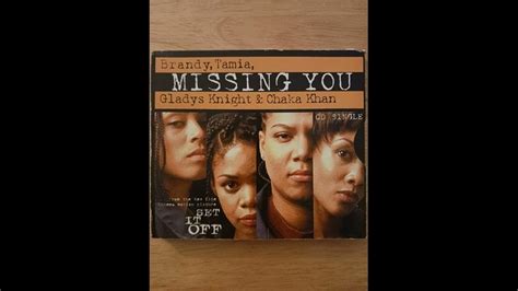 Gladys Knight Chaka Khan Tamia And Brandy Missing You Single Trk From Mpstrk Set It Off Re Yr 1996