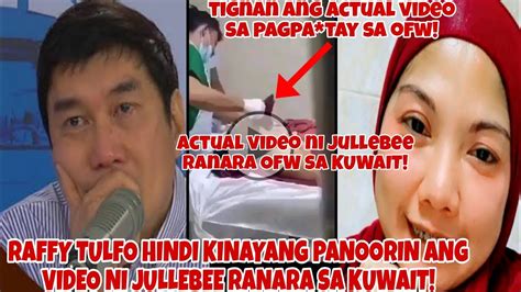 Raffy Tulfo Hindi Kinaya Ng Mapanood Ang Actual Video Ni Jullebee