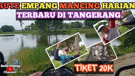 RUTE SPOT MANCING IKAN NILA GACOR DI TANGERANG TERBARU RUTE EMPANG