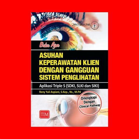 Buku Ajar Asuhan Keperawatan Klien Dengan Gangguan Sistem Penglihatan