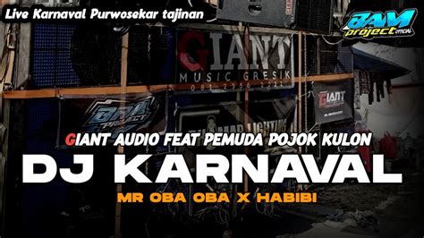 Dj KARNAVAL GIANT AUDIO FEAT PEMUDA POJOK KULON MR OBA OBA X