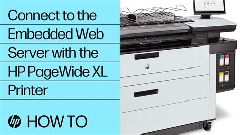 Connect To The Embedded Web Server With The HP PageWide XL Pro Printer