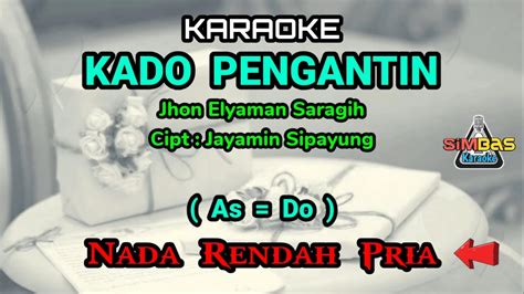 Karaoke Kado Pengantin Simalungun Nada Rendah Pria Cowok As Do