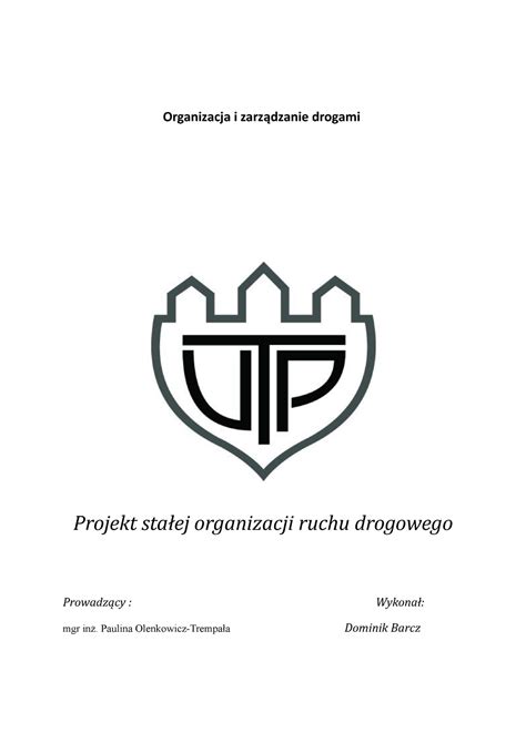 Stała organizacja ruchu Organizacja i zarządzanie drogami Projekt