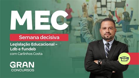 Concurso MEC Semana decisiva Legislação Educacional LDB e FUNDEB