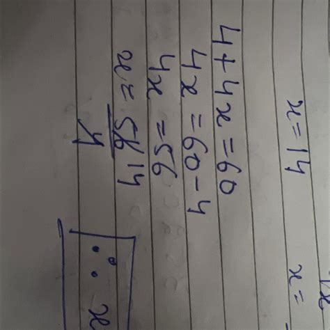 Solve. 4 + 4x = 60