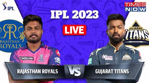 Rr Vs Gt Ipl 2023 Highlights Opening Batters Hardik Blitzkreig