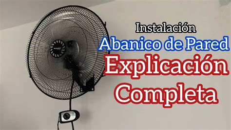 C Mo Instalar Abanico De Pared Explicaci N Completa Youtube