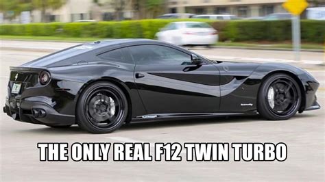 THE ONLY REAL FERRARI F12 TWIN TURBO YouTube