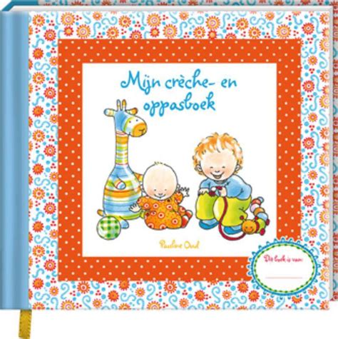Pauline Oud Pauline Oud Mijn Crèche En Oppasboek Wehkamp