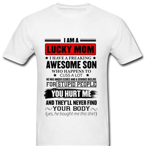 Original I Am A Lucky Mom I Have A Freaking Awesome Son Mothers Day