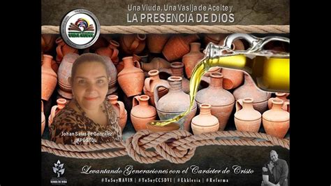 Una Viuda Una Vasija De Aceite Y La Presencia De Dios Youtube