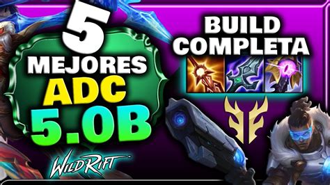 Los 5 Mejores Adc De Wild Rift Y Sus Builds Youtube