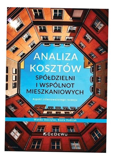 Analiza Koszt W Sp Dzielni I Wsp Lnot Mieszk Wanda Skoczylas Beata