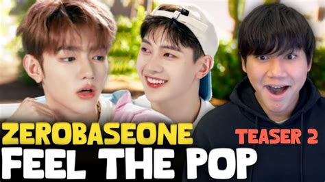 [reaction] Zerobaseone 제로베이스원 Feel The Pop Mv Teaser 2 Youtube