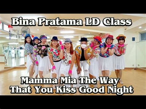 MAMMA MIA THE WAY THAT YOU KISS GOOD NIGHT Line Dance Choreo By