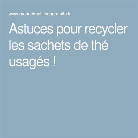 Astuces Pour Recycler Les Sachets De Th Usag S Sachets Nintendo