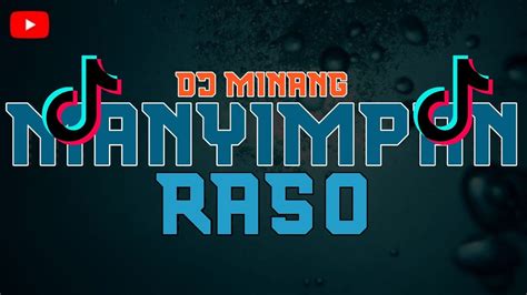 DJ MINANG MANYIMPAN RASO DJ REMIX TERBARU 2024 YouTube