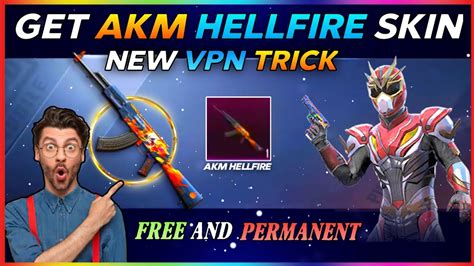 NEW VPN TRICK GET PERMANENT AKM HELLFIRE SKIN 100 REAL TRICK IN PUBG