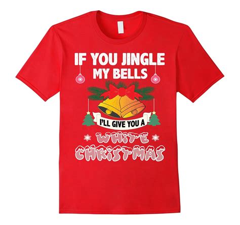 If You Jingle My Bells Adult White Christmas Funny T-Shirt-ANZ – Anztshirt