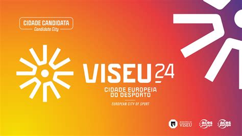 Viseu Cidade Europeia do Desporto 2024 Câmara Municipal de Viseu