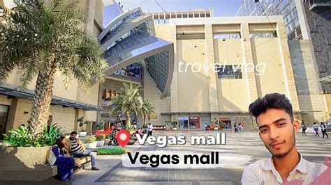 Vegas Mall Dwarka Sec 14 Full Tour Youtube