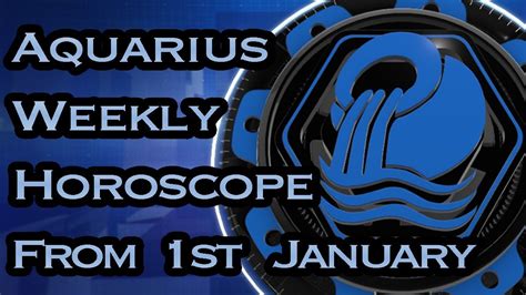 Aquarius Horoscope Aquarius Weekly Horoscope From St January In