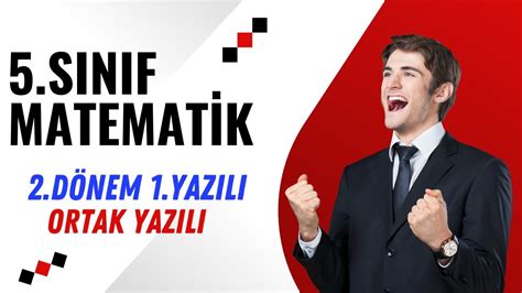 5 Sınıf Matematik 2 Dönem 1 Ortak Yazılı 2023 2024 Eskişehir İl Milli