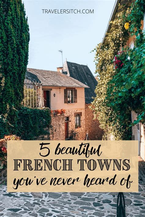 A Sign That Says Beautiful French Towns You Ve Never Heard Of