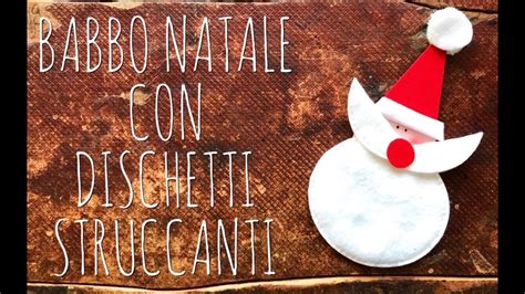 Babbo Natale Con DISCHETTI STRUCCANTI Facilissimo Natale Riciclo