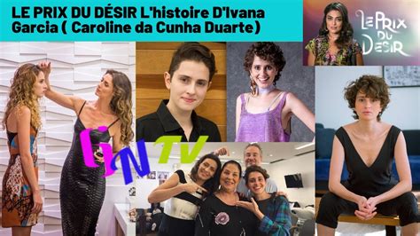 Le Prix Du D Sir L Histoire D Ivana Garcia Caroline Da Cunha Duarte