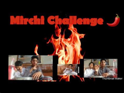 Mirchi Challenge Gone Wrong Mirchi Kis Ko Zyada Lagi