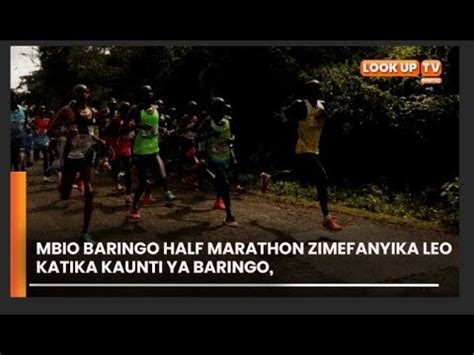 Mbio Baringo Half Marathon Zimefanyika Leo Katika Kaunti Ya Baringo