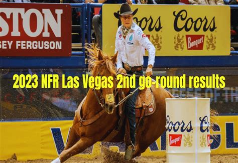 Wrangler Nfr Championship Round 10 Live National Finals Rodeo In Las