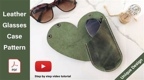 Leather Heart Glasses Case Pattern How To Make Leather Glasses Case