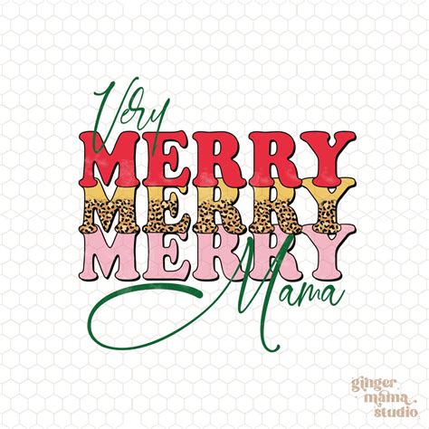 Verry Merry Mama Png Christmas Png Merrychristmas Png Etsy