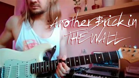 Another Brick In The Wall Guitar Solo Live Loop Pedal Cover Youtube