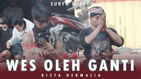 Wes Oleh Ganti Versi Jaranan New Suryo Wijoyo Dista Hermalia Youtube