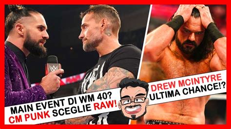 Cm Punk Firma Con Raw E Seth Rollins Lo Attacca Drew Mcintyre Campione