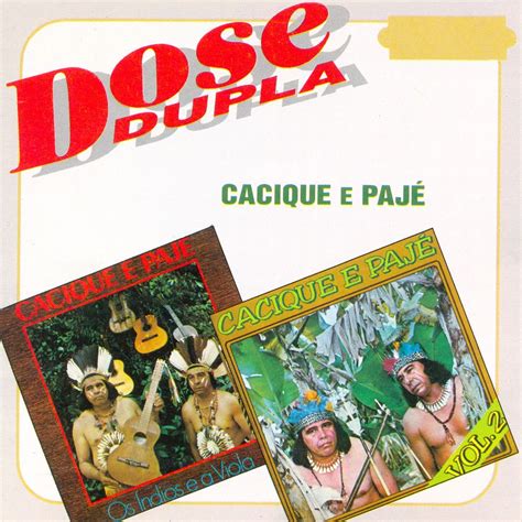 Dose Dupla Album By Cacique Paj Apple Music